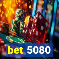 bet 5080